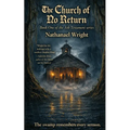 The Church of No Return
