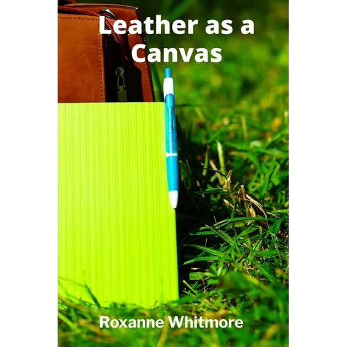 Leather as a Canvas: Innovative Surface Decoration, From Tooling and Carving to Unique Pigment Application