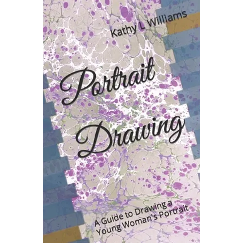 Portrait Drawing: A Guide to Drawing a Young Woman's Portrait