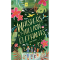Whispers of a Million Elephants