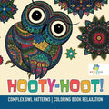 Hooty-Hoot! Complex Owl Patterns Coloring Book Relaxation