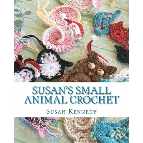 Susan's Small Animal Crochet