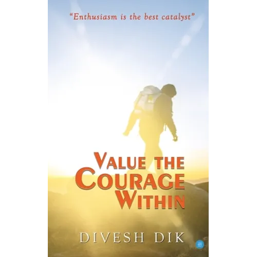 Value the Courage Within