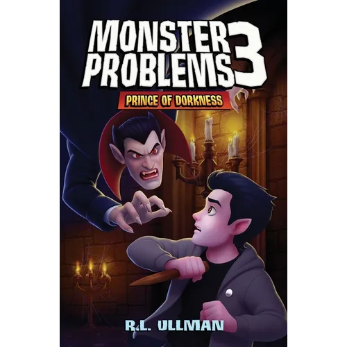 Monster Problems 3: Prince of Dorkness