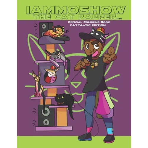 IAmMoshow The Cat Rapper Official Coloring Book: Cattastic Edition