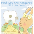 Heidi Lou the Kangaroo: Off To The Dentist