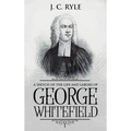 A Sketch of the Life and Labors of George Whitefield: Annotated