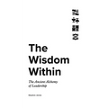 The Wisdom Within: The Ancient Alchemy of Leadership