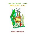 Do You Speak Lion?: Parles Tu Lion?