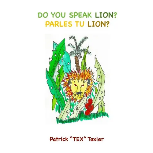 Do You Speak Lion?: Parles Tu Lion?