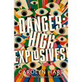 Danger: High Explosives!