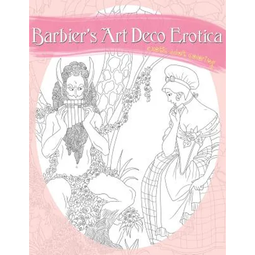 Barbier's Art Deco Erotica: A Sexy Coloring Book