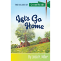 Let's Go Home: The Children of CrossRoads, BOOK 4
