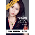 From The Professor: The Whole Truth Of Cryptocurrency: The Best Cryptocurrency Book Ever!