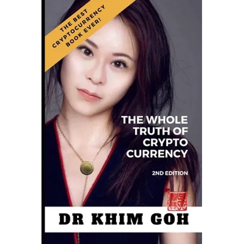 From The Professor: The Whole Truth Of Cryptocurrency: The Best Cryptocurrency Book Ever!