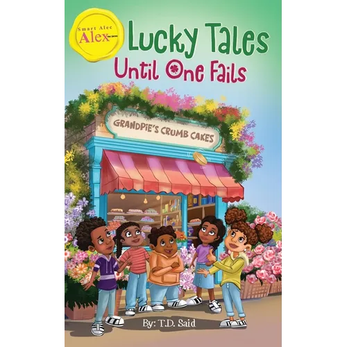 Smart Alec Alex, The Series: Lucky Tales Until One Fails