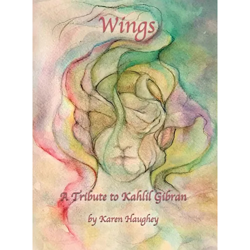 Wings: A Tribute to Kahlil Gibran