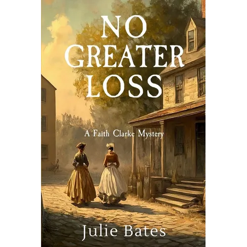 No Greater Loss: A Faith Clarke Mystery