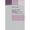 Critical Thinking in Action: Excerpts from Political Writings and Correspondence