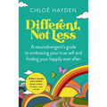 Different, Not Less: A Neurodivergent's Guide to Embracing Your True Self and Finding Your Happily Ever After