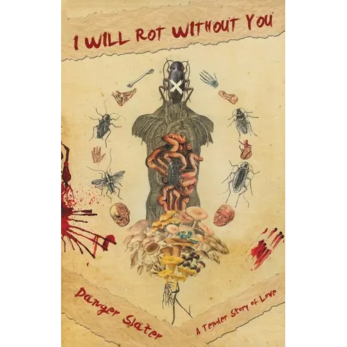 I Will Rot Without You