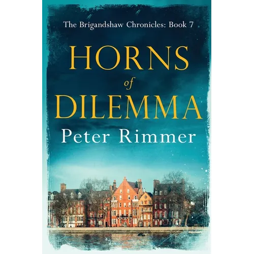 Horns of Dilemma: The Brigandshaw Chronicles Book 7