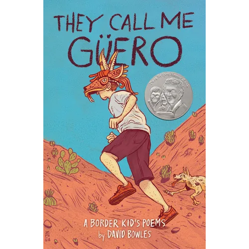 They Call Me Güero: A Border Kid's Poems