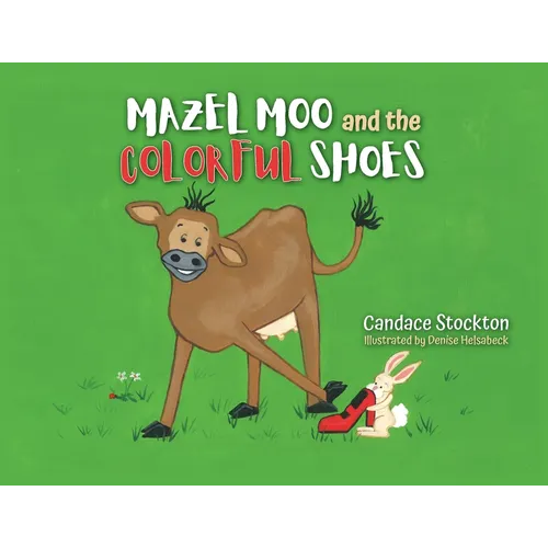 Mazel Moo and the Colorful Shoes