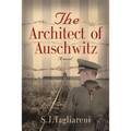 The Architect of Auschwitz