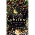Toil & Truffle: A Gloam Hollow Cozy Witch Mystery