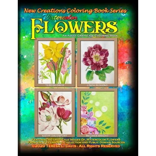 New Creations Coloring Book Series: Watercolor Flowers