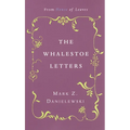 The Whalestoe Letters: From House of Leaves