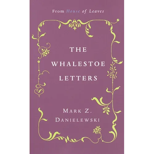 The Whalestoe Letters: From House of Leaves