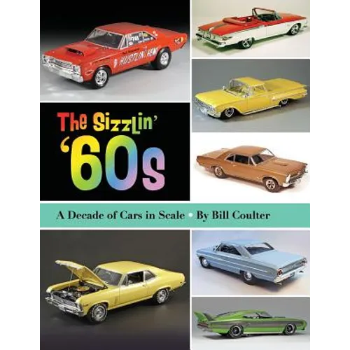 The Sizzlin' '60s: A Decade of Cars in Scale