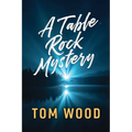 A Table Rock Mystery