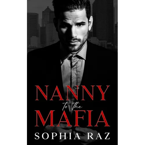 Nanny to the Mafia: Enemies to lovers Mafia Romance
