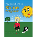 You Were Born to Shine Brighter