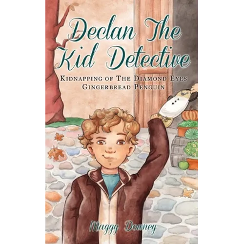 Declan the Kid Detective: Kidnapping of the Diamond Eyes Gingerbread Penguin