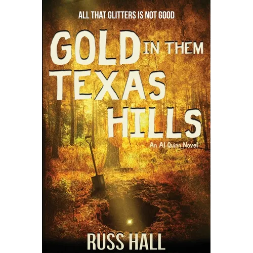 Gold in Them Texas Hills