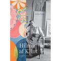Hilma AF Klint: A Biography