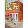 J. Lester Culpepper, Esq.: Big Deal in a Small Town