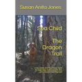 Sea Child THE DRAGON TRAIL: A decodable phonics chapter book for beginning readers and kids with a dyslexic learning style
