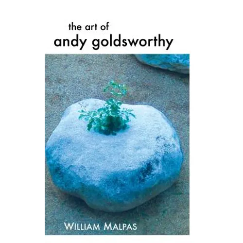 The Art of Andy Goldsworthy