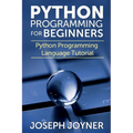 Python Programming for Beginners: Python Programming Language Tutorial