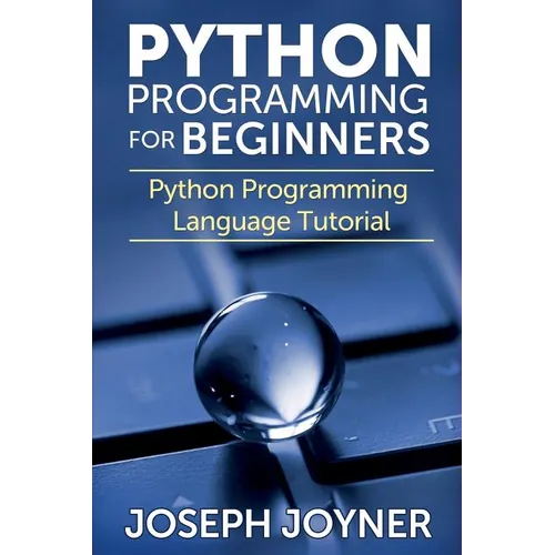 Python Programming for Beginners: Python Programming Language Tutorial