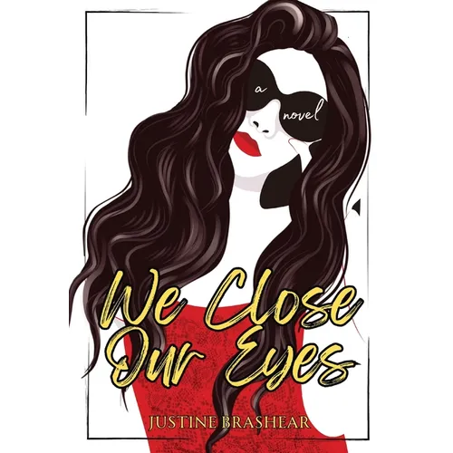 We Close Our Eyes