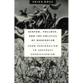 Benton, Pollock, and the Politics of Modernism: From Regionalism to Abstract Expressionism