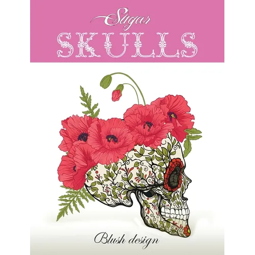 Sugar Skulls: Adult Coloring Book