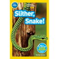 Slither, Snake! (National Geographic Kids Readers, Pre-Reader)