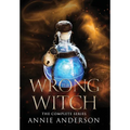 The Wrong Witch Complete Series